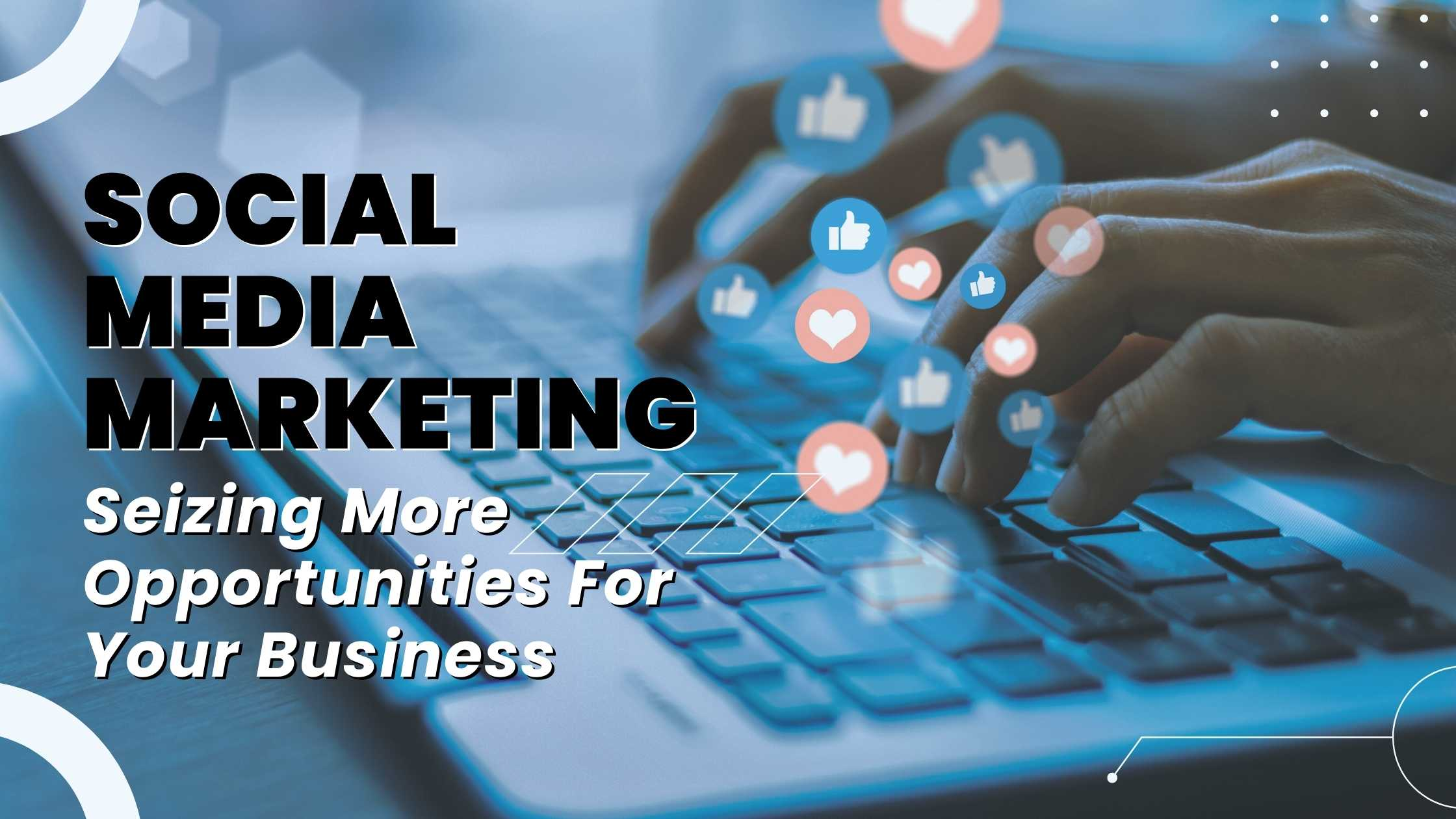Social Media Marketing Social Media Marketing